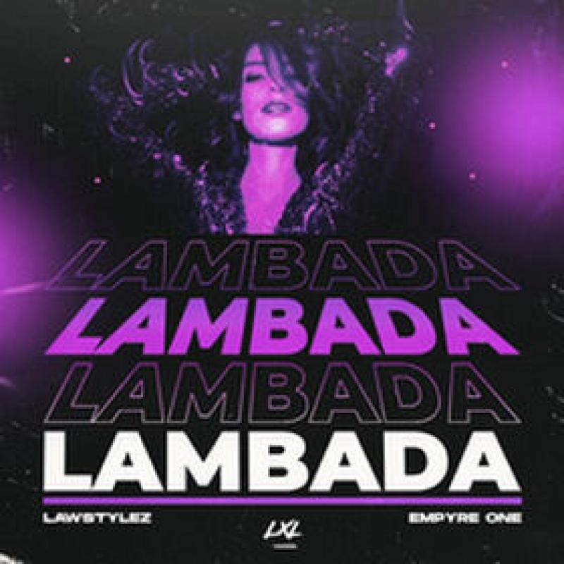 Lambada Lawstylez x Empyre One