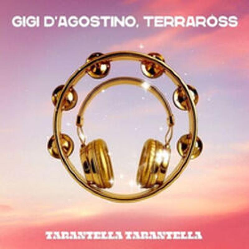 Tarantella Tarantella Gigi D'Agostino x Terraròss