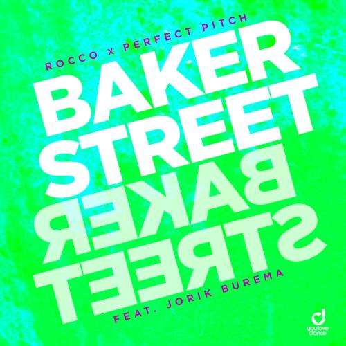 Rocco x Perfect Pitch feat. Jorik Burema – Baker Street