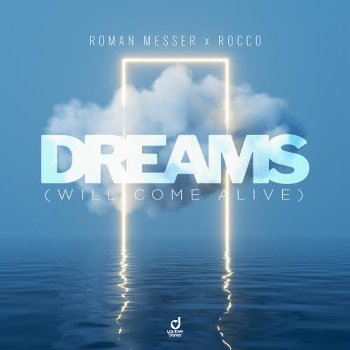 Roman Messer, Rocco – Dreams (Will Come Alive)